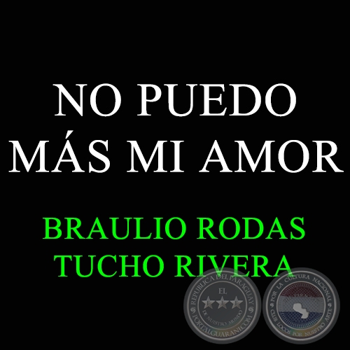 NO PUEDO MÁS MI AMOR - Polca de TUCHO RIVERA